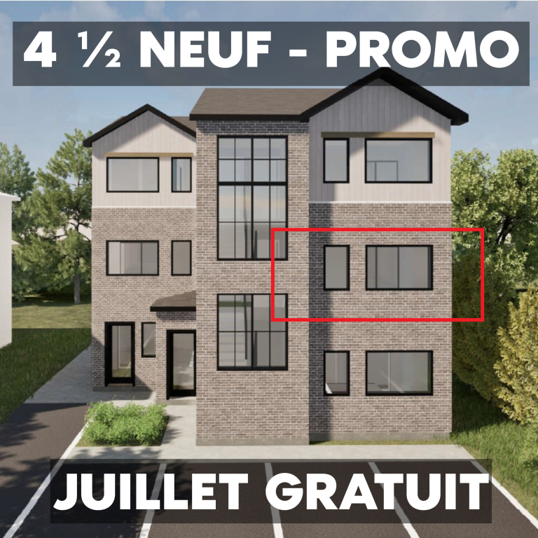 CONSTRUCTION NEUVE - 4 1/2 DISPONIBLE!